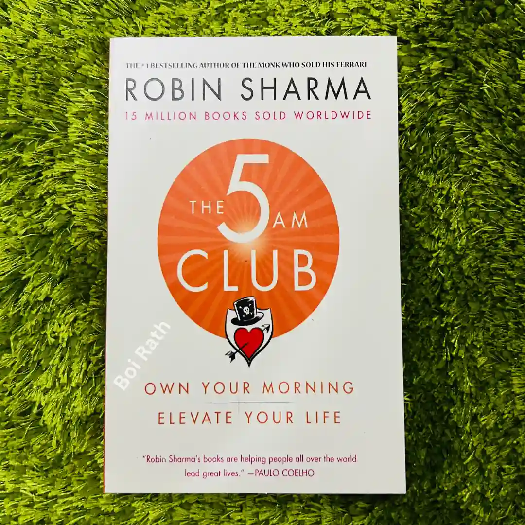 The 5AM Club: Own Your Morning. Elevate Your Life  by Robin Sharma